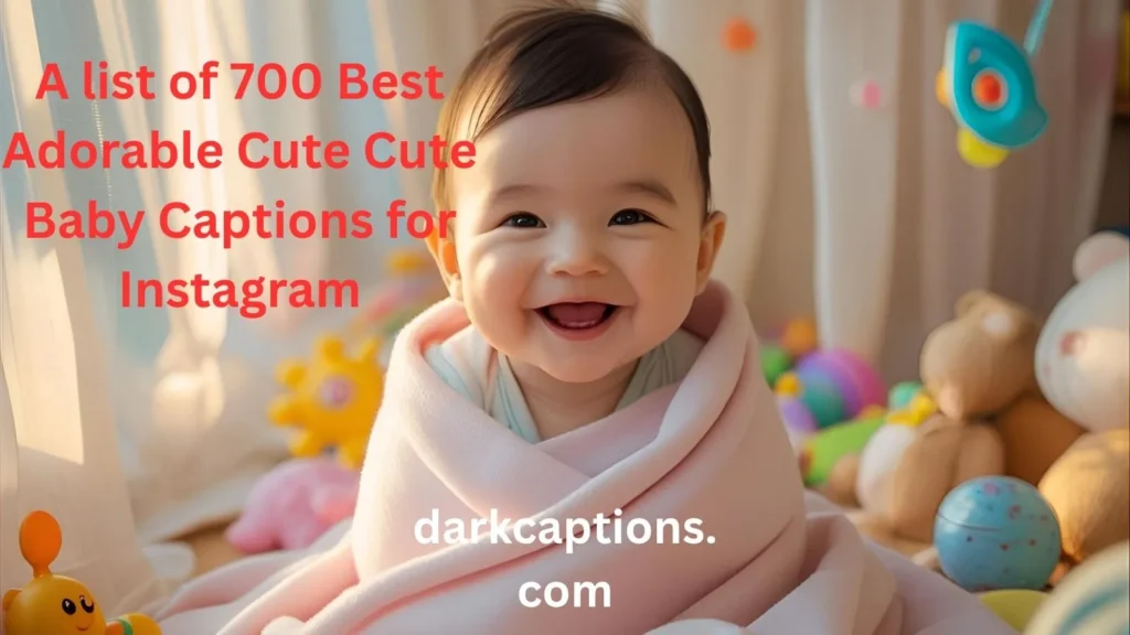 Adorable Cute Cute Baby Captions for InstagramAdorable Cute Cute Baby Captions for Instagram