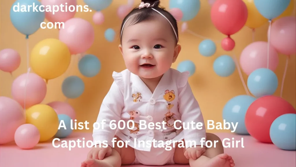 Cute Baby Captions for Instagram for Girl