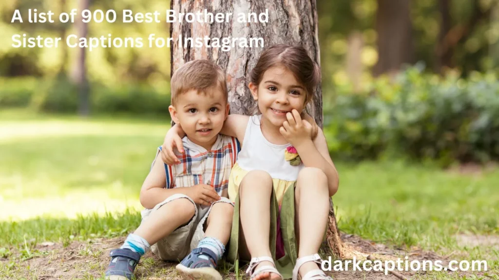 Non Blood Brother and Sister Captions for Instagram