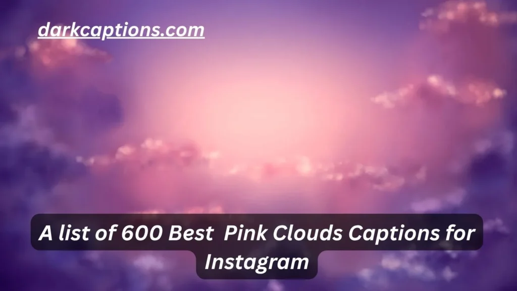  Pink Clouds Captions for Instagram