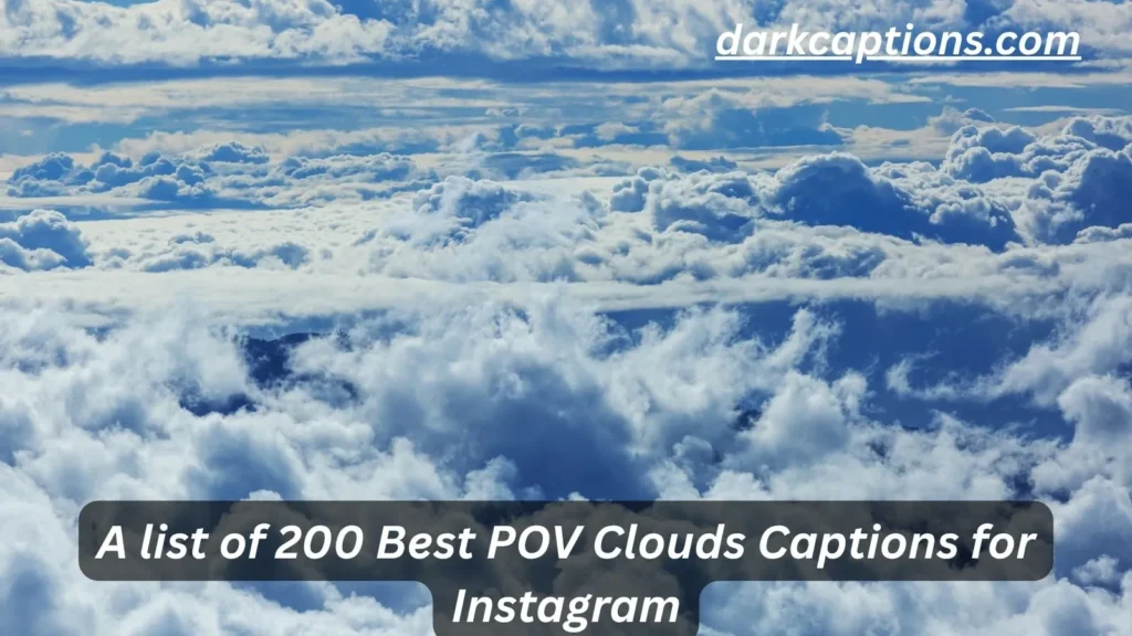 POV Clouds Captions for Instagram