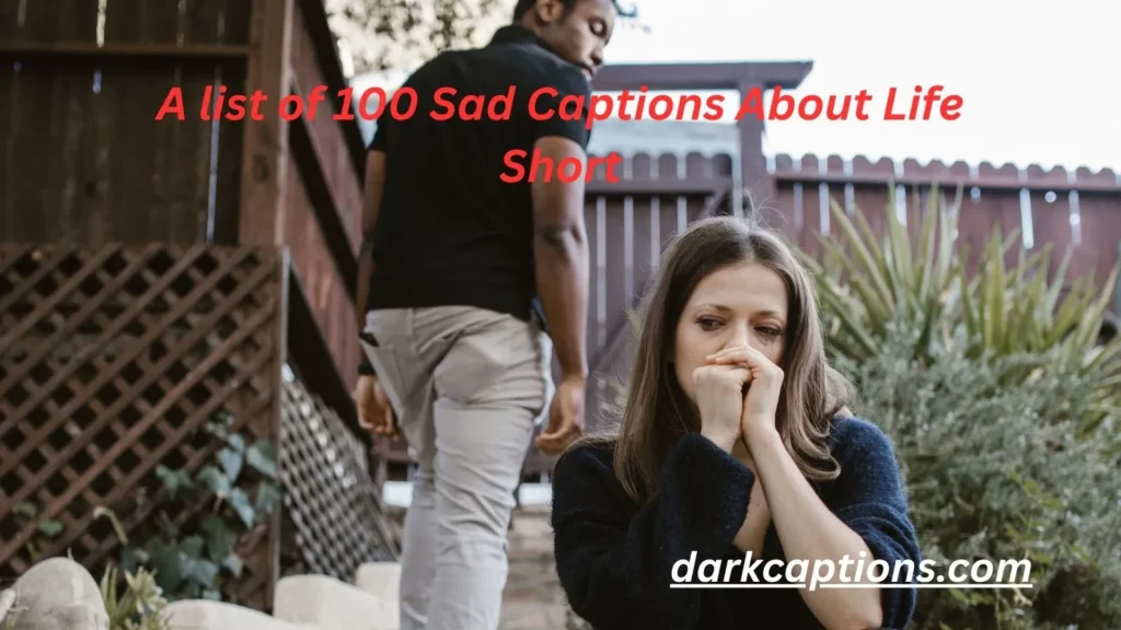 Sad Captions About Life Short