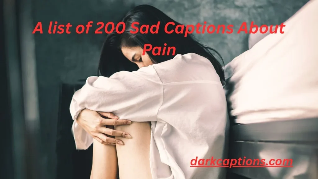 Sad Captions About Pain