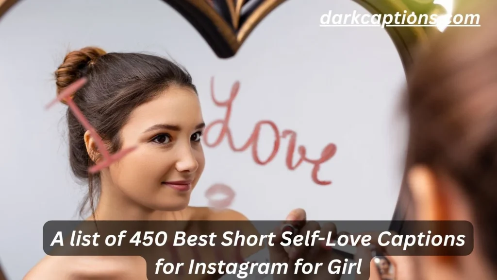 Short Self-Love Captions for Instagram for Girl
