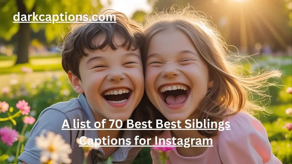 Best Siblings Captions for Instagram