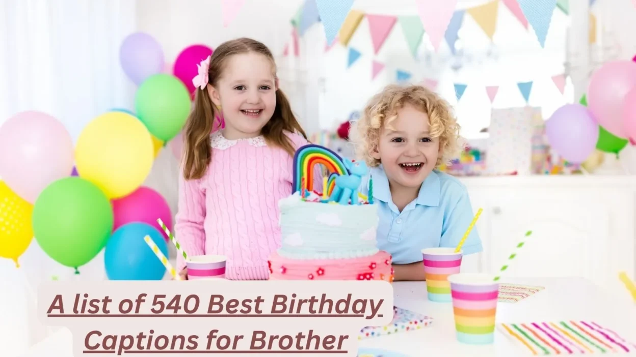 Birthday Captions for Brother