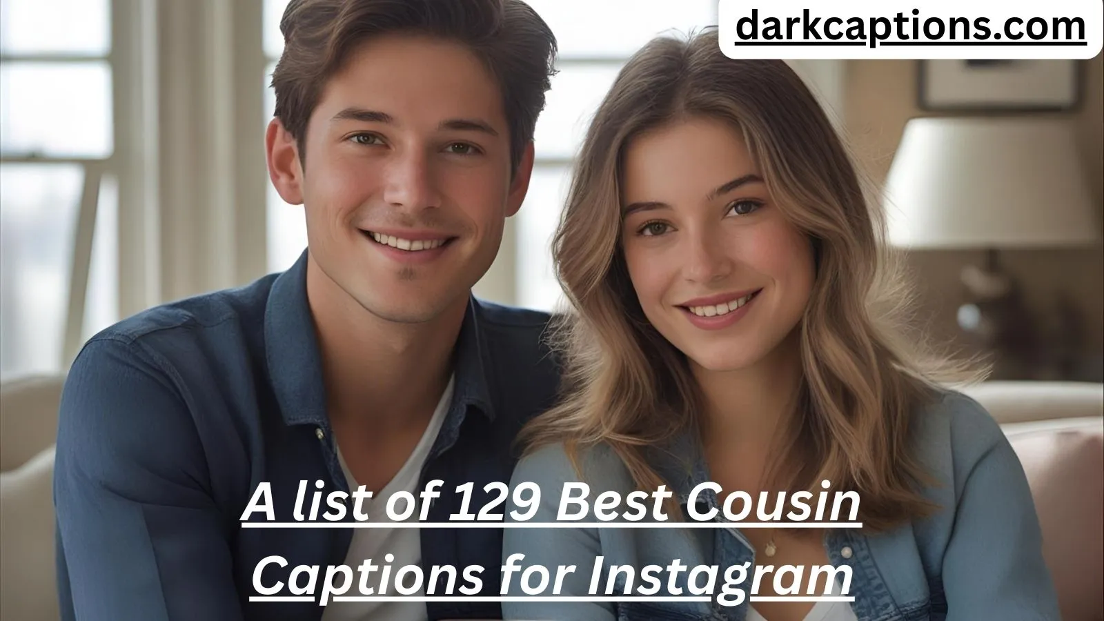 129+Best Cousin Captions for Instagram For 2025