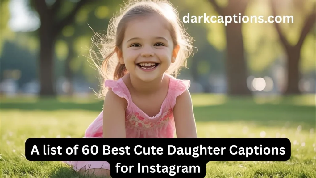 Cute Daughter Captions for Instagram