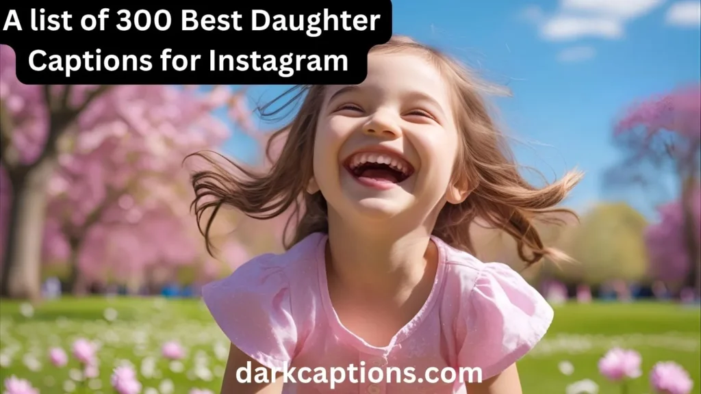 Daughter Captions for Instagram