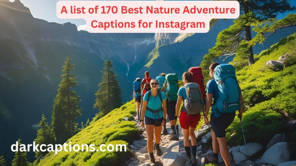 Nature Adventure Captions for Instagram