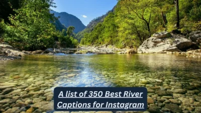River Captions for Instagram