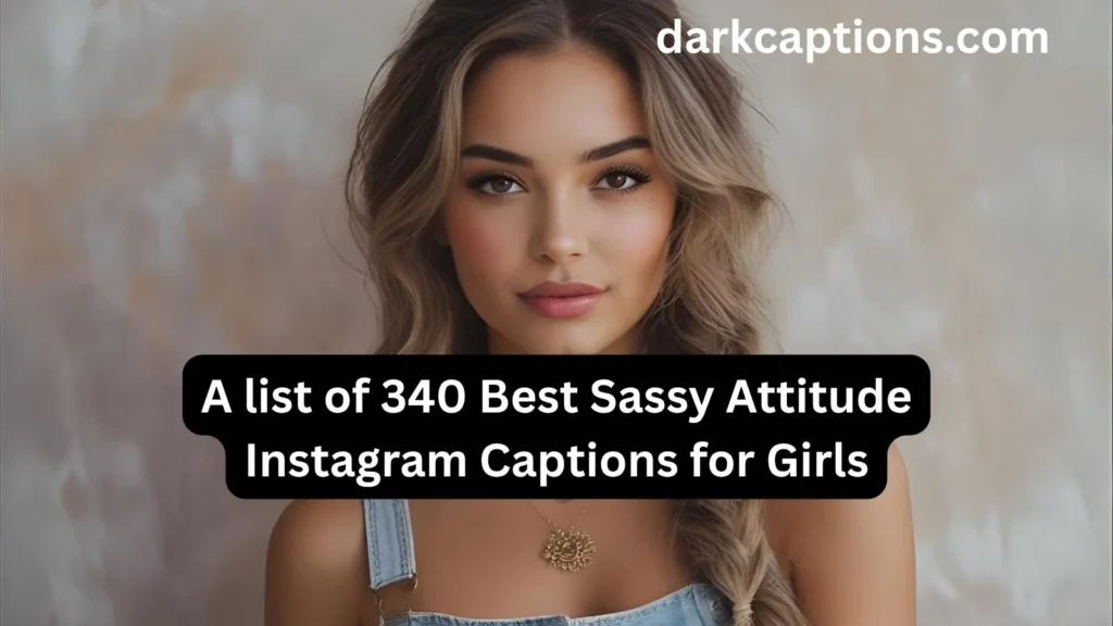 Sassy Attitude Instagram Captions for Girls