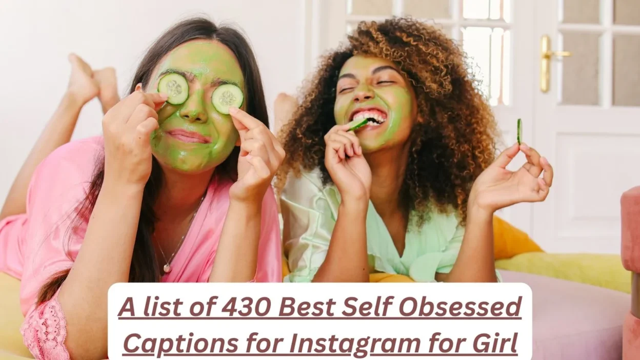 Self Obsessed Captions for Instagram for Girl