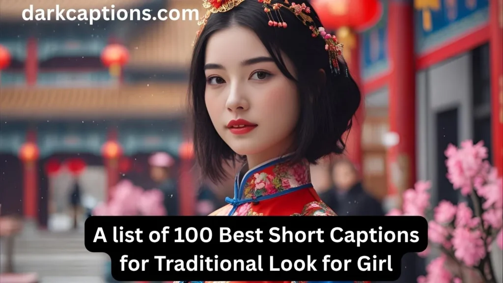 Short Captions for Traditional Look for Girl
