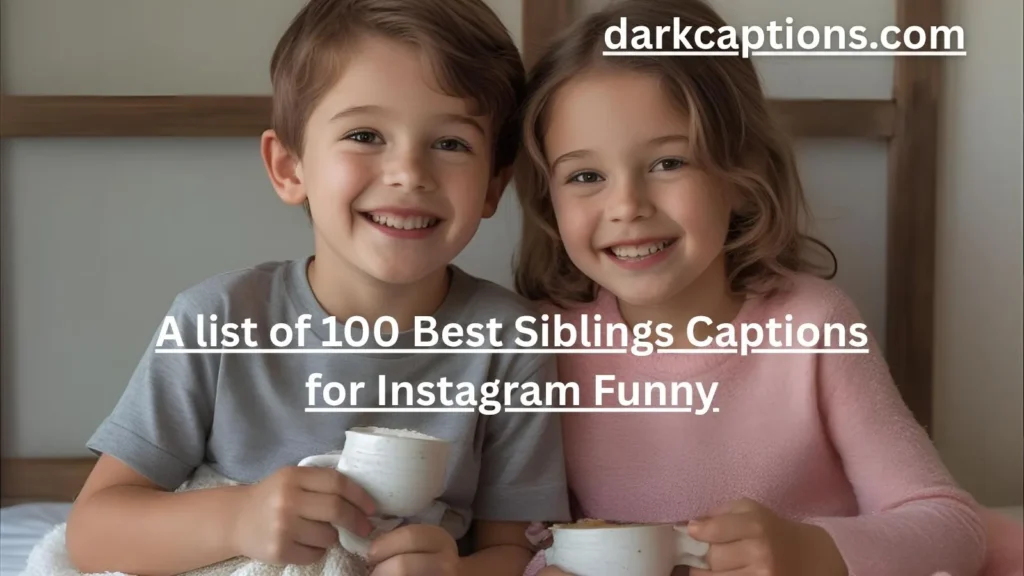Siblings Captions for Instagram Funny