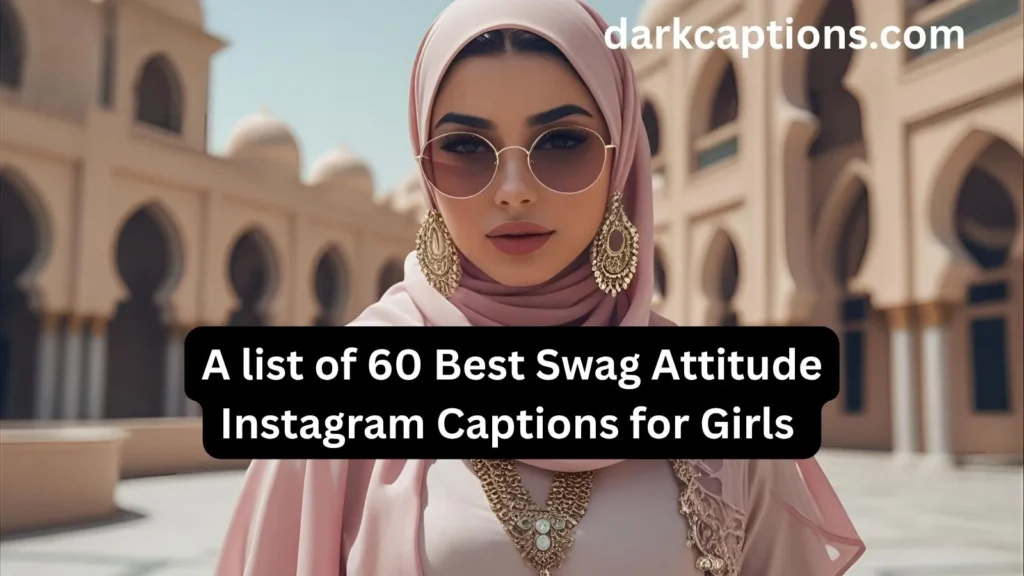 Swag Attitude Instagram Captions for Girls