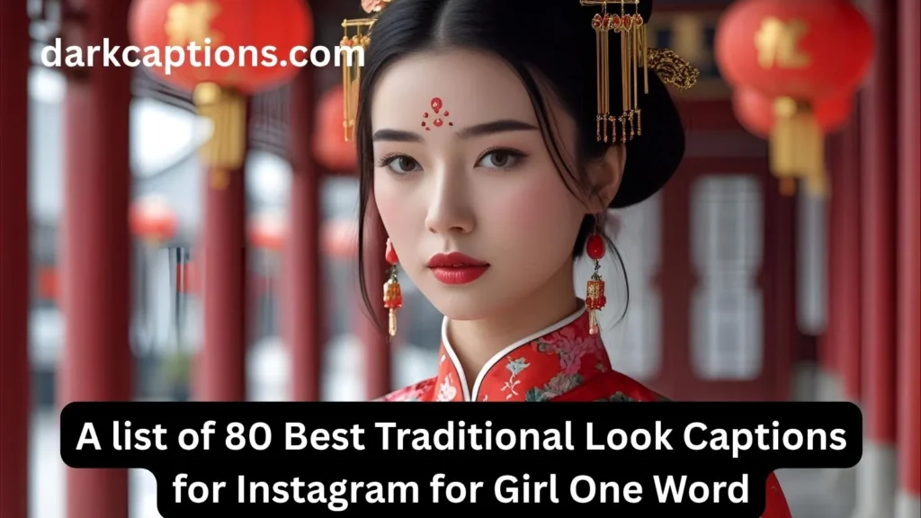 Traditional Look Captions for Instagram for Girl One Word