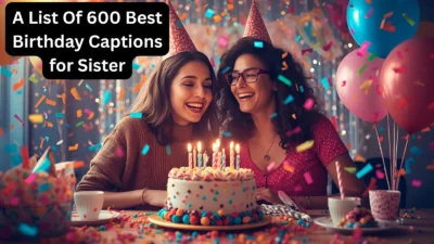 Birthday Captions for Sister