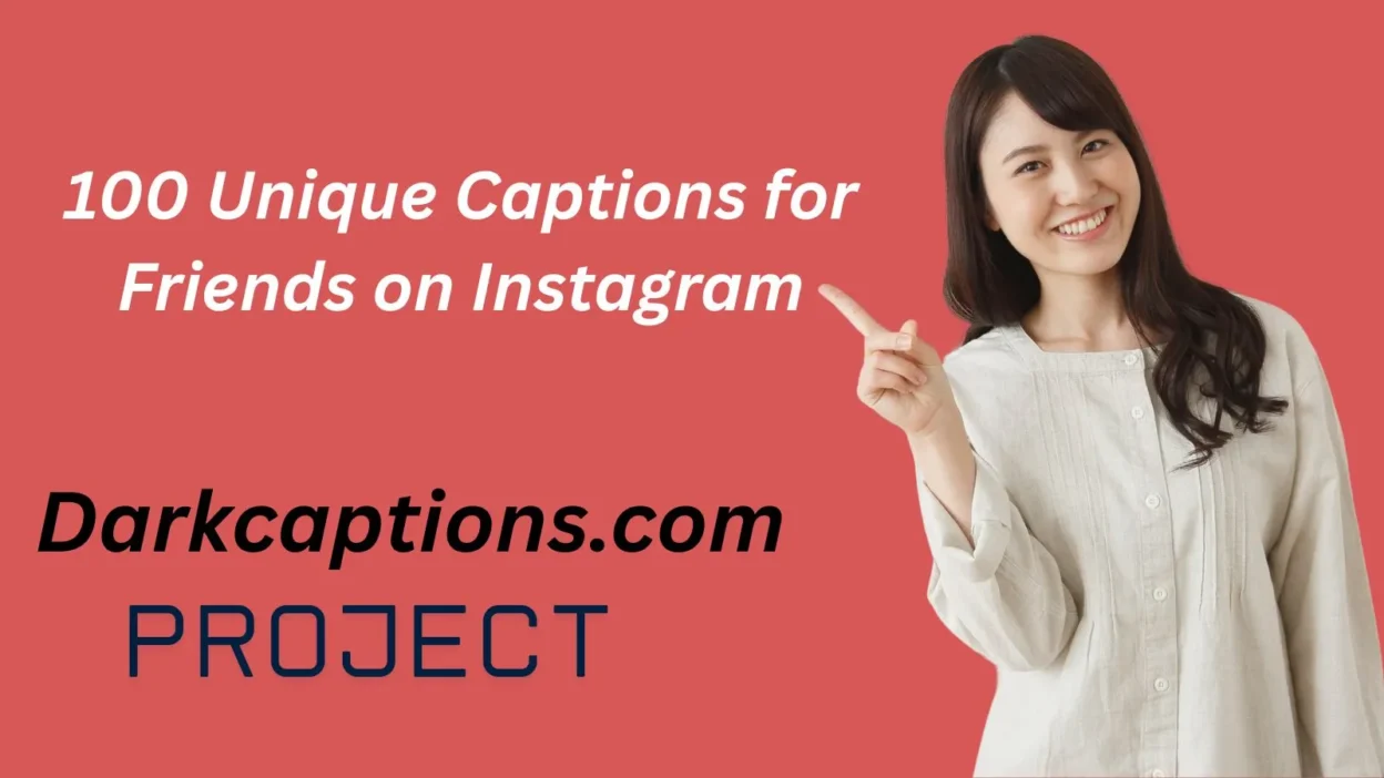 Unique Captions for Friends on Instagram for