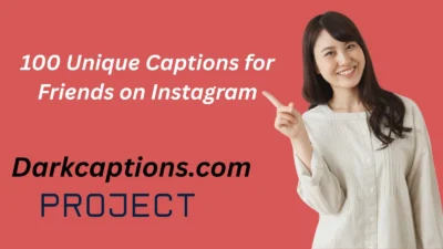 Unique Captions for Friends on Instagram for